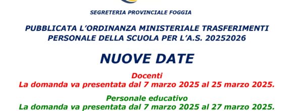 DOMANDE DI TRASFERIMENTO PERSONALE DELLA SCUOLA A.A. 2025/2026: PUBBLICATA O.M. E NUOVE DATE DI PRESENTAZIONE –